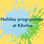 Backyard Buzz April School Holiday Programme at Kawhia