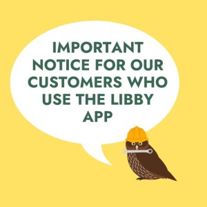 Libby App - Important Notice