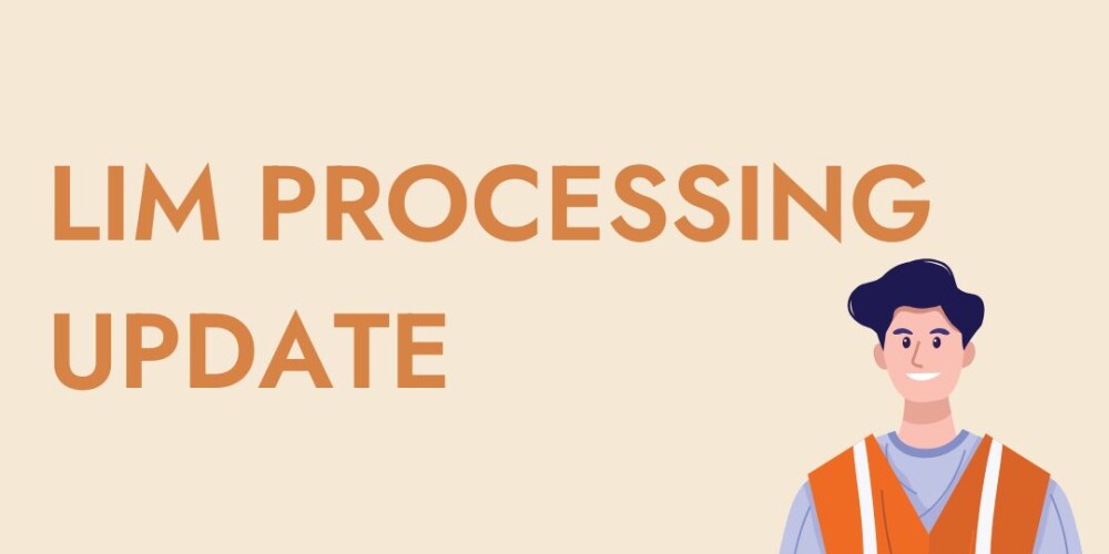 LIM PROCESSING UPDATE