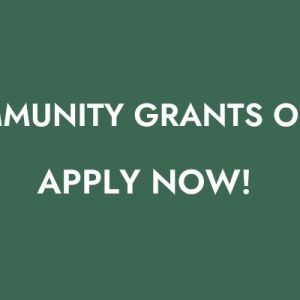 APPLY FOR OUR COMMUNITY GRANTS!