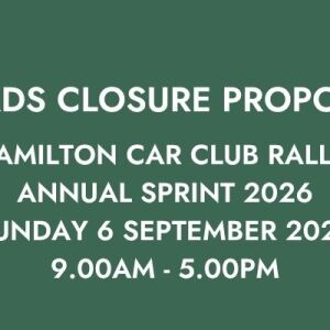 PROPOSAL TO CLOSE ROADS: HAMILTON  CAR CLUB RALLY ANNUAL SPRINT 2026