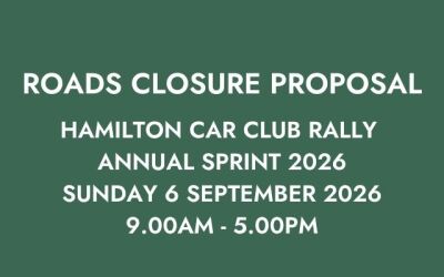 PROPOSAL TO CLOSE ROADS: HAMILTON  CAR CLUB RALLY ANNUAL SPRINT 2026