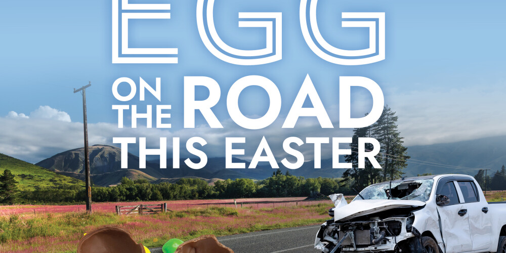 DON’T BE AN EGG ON THE ROAD THIS EASTER