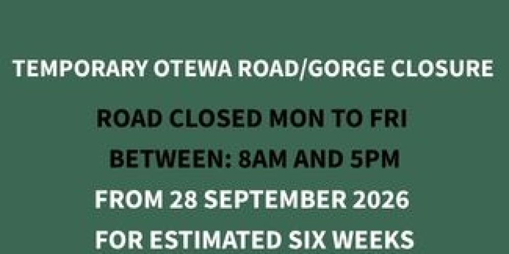 TEMPORARY OTEWA ROAD/GORCE CLOSURE