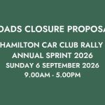 PROPOSAL TO CLOSE ROADS: HAMILTON CAR CLUB RALLY ANNUAL SPRINT 2026
