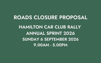 PROPOSAL TO CLOSE ROADS: HAMILTON  CAR CLUB RALLY ANNUAL SPRINT 2026
