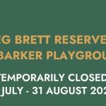 REG BRETT RESERVE & JIM BARKER PLAYGROUND TEMPORARY CLOSURE