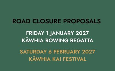 PROPOSAL TO CLOSE ROAD: KĀWHIA ROWING REGATTA AND KĀWHIA KAI FESTIVAL
